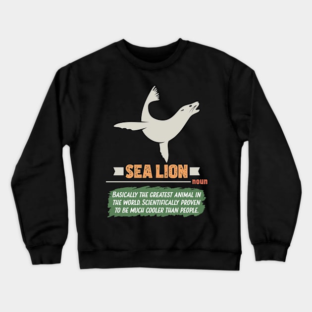 Funny Sea Lion Definition Crewneck Sweatshirt by White Martian